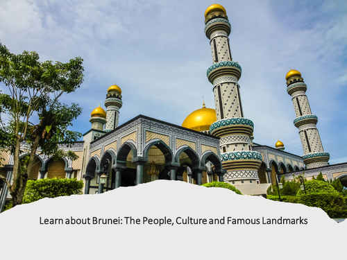 Learn about Brunei: The People, Culture and Famous Landmarks