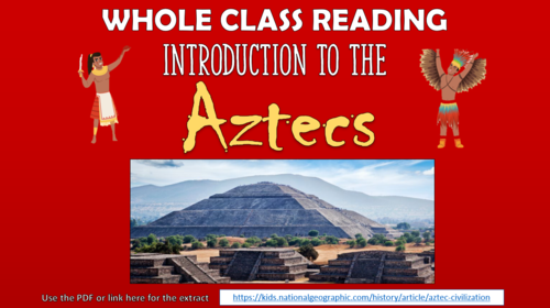 Introduction to the Aztecs - Upper KS2 Reading Comprehension Lesson!
