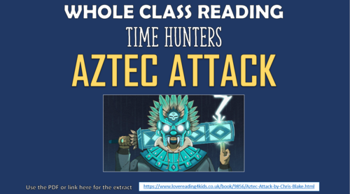 Aztec Attack - Whole Class Reading Session!