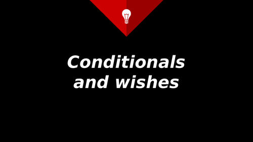 Wishes and Conditinals