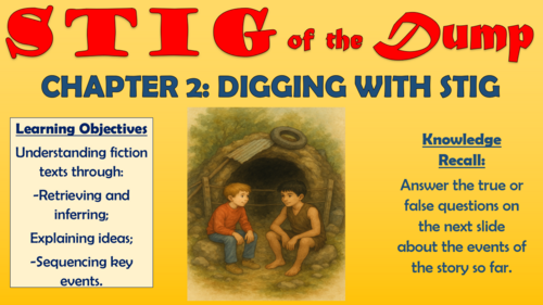 Stig of the Dump - Chapter 2 - Digging with Stig! | Teaching Resources