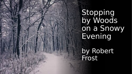 Stopping by Woods on a Snowy Evening PowerPoint