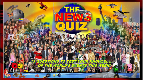 The News Quiz December 11th - 18th 2023 Form Tutor Time Current Affairs