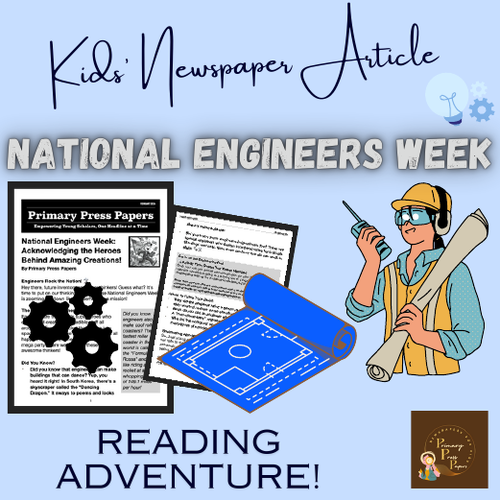 National Engineers Week: The Heroes Behind Amazing Creations! Kids Reading & Fun