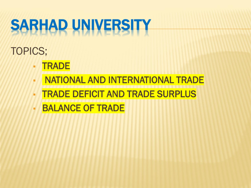 TRADE- National and international trade (Trade deficit and trade surplus and Balance of trade)