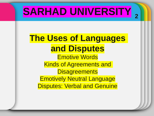 The Uses of Languages and Disputes- (Emotive words, kinds of agreements and disagreements, Emotivily
