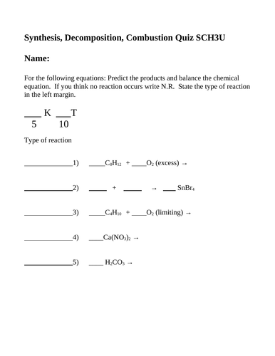 SYNTHESIS, DECOMPOSITION, COMBUSTION QUIZ Grade 11 Chemistry SCH3U WITH ANSWERS #13