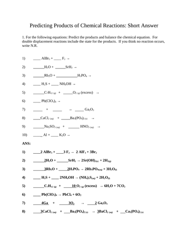 PREDICTING PRODUCTS OF CHEMICAL REACTIONS Short Answer Grade 11 Chemistry WITH ANSWERS (20PG)