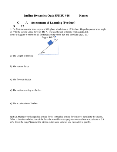 INCLINES PHYSICS QUIZ Grade 11 Physics SPH3U Incline Dynamics Quiz WITH ANSWERS #16