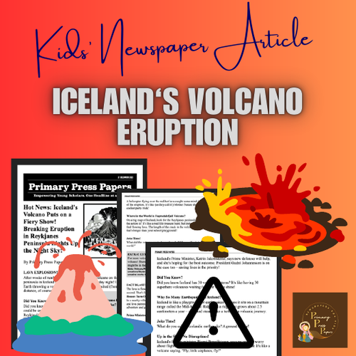 Iceland's Volcano Puts on a Fiery Show in Kids Newspaper for Fun Reading  and Learning World Events