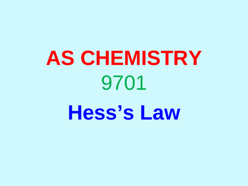 Hess’s Law: AS CHEMISTRY 9701