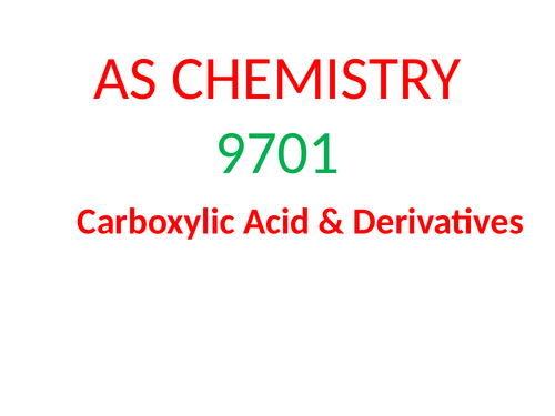 Carboxylic Acid & Derivatives: AS CHEMISTRY