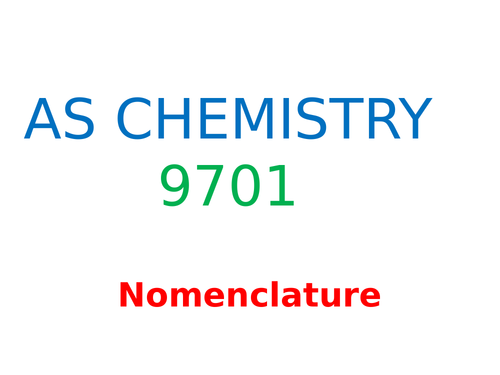 Nomenclature: AS CHEMISTRY 9701