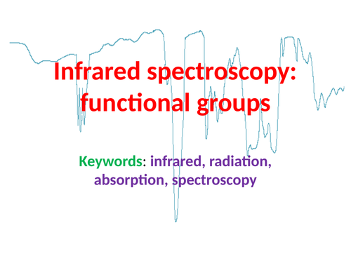 Infrared Spectroscopy: AS CHEMISTRY 9701