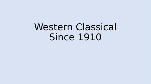 AQA MUSIC - Western Classical Since 1910 starters