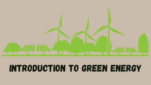 Introduction to Green Energy