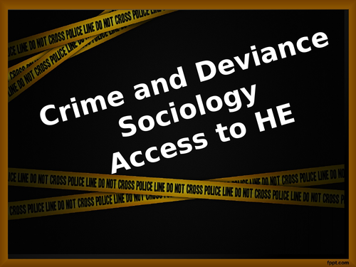 Interactionism - Crime and Deviance