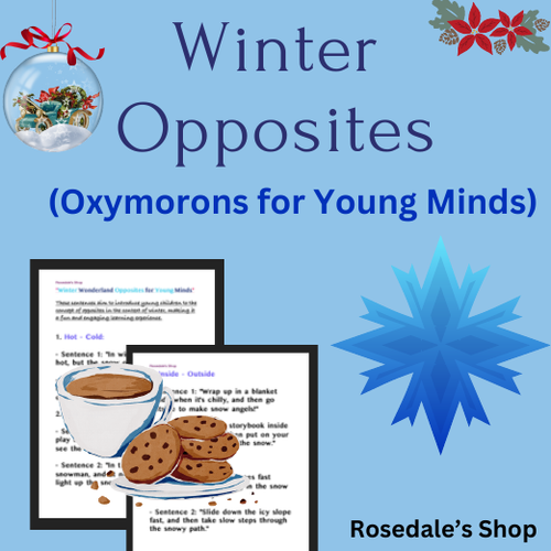 Winter Wonderland Opposites for Young Minds ~ Oxymorons for Kids to READ!