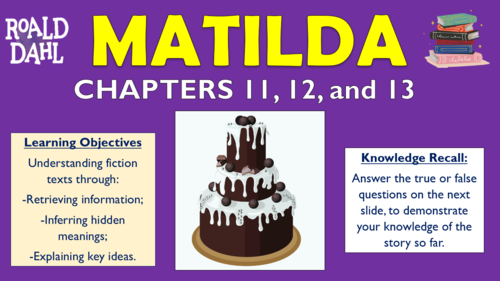 Matilda - Chapters 11, 12 and 13 - Triple Lesson!