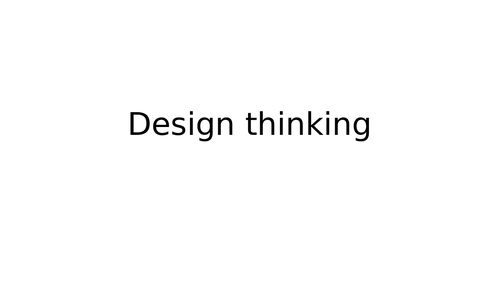 Design thinking