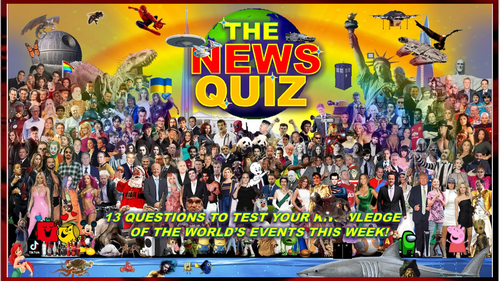 The News Quiz January 8th - 15th 2024 Form Tutor Time Current Affairs