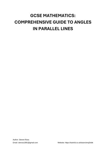 GCSE MATHEMATICS: COMPREHENSIVE GUIDE TO ANGLES IN PARALLEL LINES
