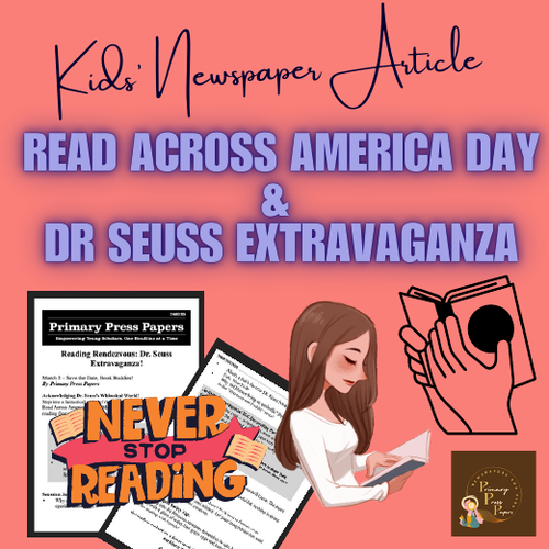 Read Across America Day with Dr. Seuss’s Newspaper Article  to READ, LEARN & ENJOY!
