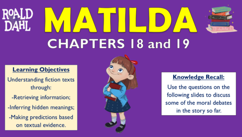 Matilda - Chapters 18 and 19 - Double Lesson! | Teaching Resources