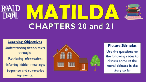 Matilda - Chapters 20 and 21 - Double Lesson!