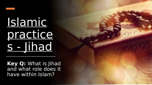 KS4 AQA GCSE Religious studies Islamic practices - Jihad