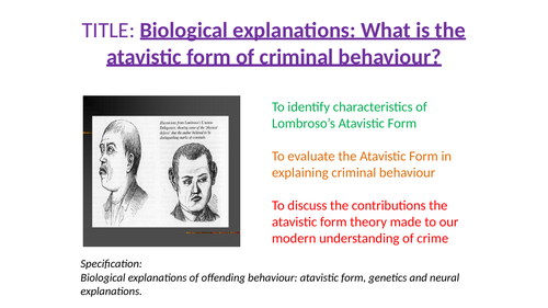 Lombroso' theory of the atavistic form - biological explanations of offending behaviour - Forensic