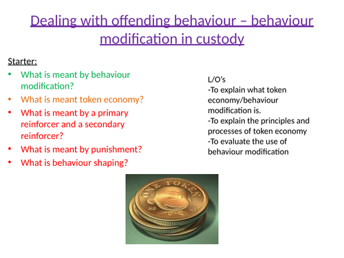 Dealing with offending behaviour: Behaviour modification - Forensic Psychology - Paper 3