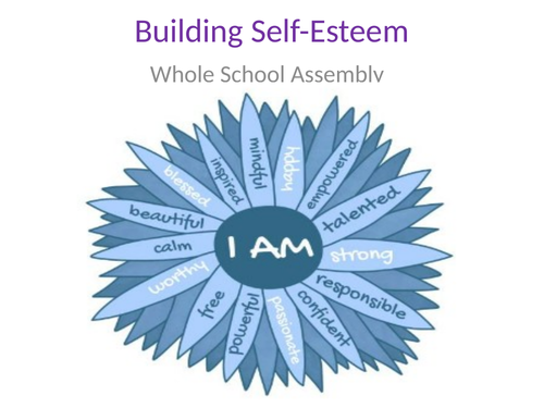 EXCELLENT Assembly on SELF-ESTEEM - whole school assembly - psychology - pastoral - wellbeing