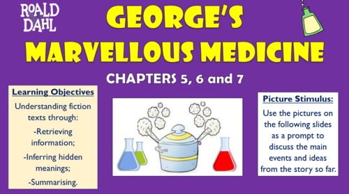 George's Marvellous Medicine - Chapters 5, 6 and 7 - Triple Lesson!