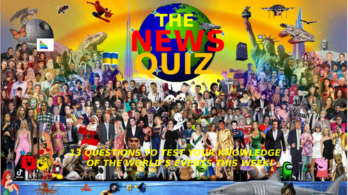 The News Quiz January 22nd - 29th 2024 Form Tutor Time Current Affairs