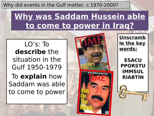 Why did events in the Gulf matter, c.1970-2000? Why did Saddam rise to power?
