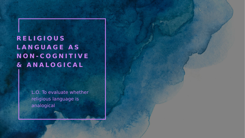 A-Level RS: Non-Cognitive & Analogical Use of Language Lesson - Eduqas Philosophy Religious Studies
