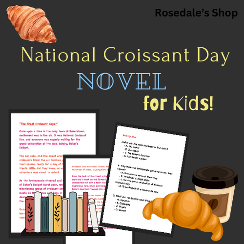 National Croissant Day Caper: A Reading Comprehension Adventure with Worksheet!