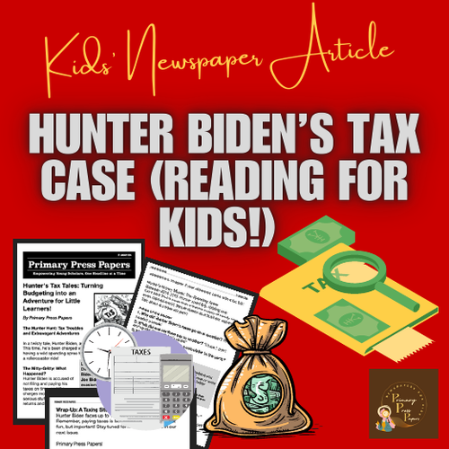 Hunter Biden’s  Tax Tales: Turning Budgeting into a Reading Adventure for Kids!