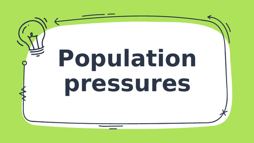 Population pressures