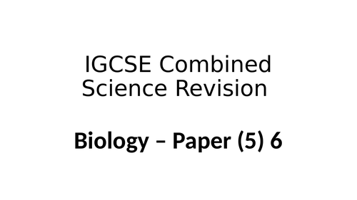 IGCSE Paper 5 and 6 revision