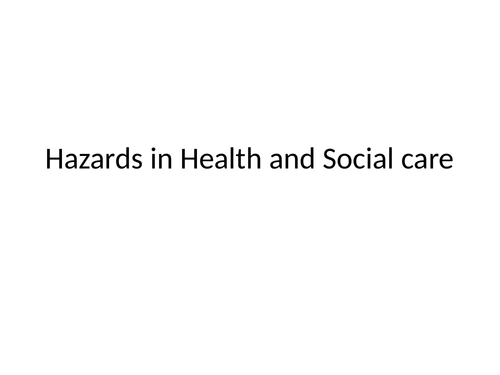 Hazards in Health and social care  level 1