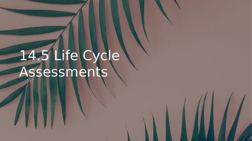 14.5 Life Cycle Assessments