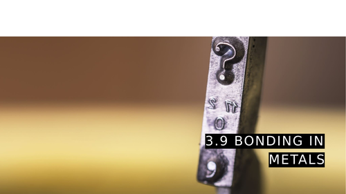 3.9 Bonding in metals