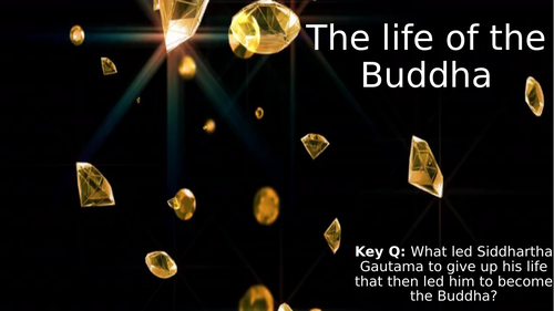KS3/KS4 core - The life of Siddhartha Gautama - Buddhism lesson 2