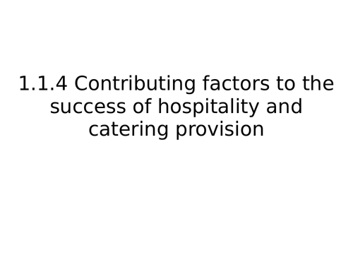 WJEC Hospitality and Catering: 1.1.4 Contributing factors to the success of provision