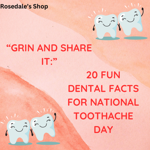 Grin & Share It: 20 Fun Dental Facts for National Toothache Day" 9th February