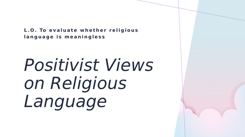 A-Level RS: Positivist Views on Religious Language Lesson - Eduqas Philosophy