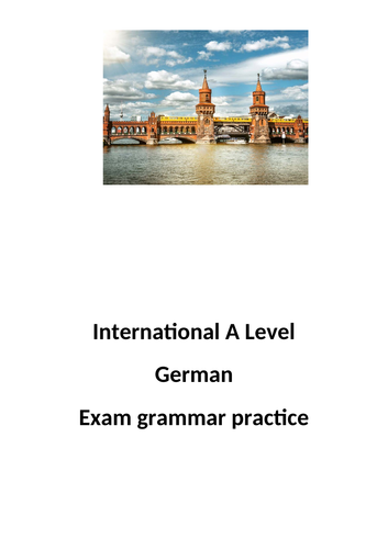 German IAL - exam style grammar exercises