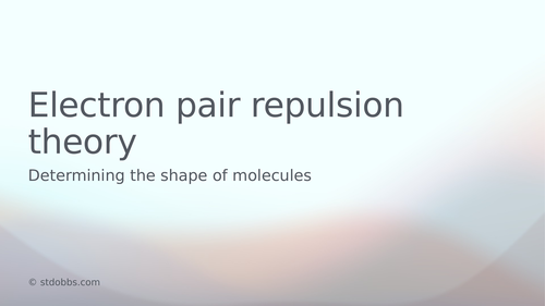 Electron pair repulsion theory & molecular shape